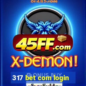 317 bet com login